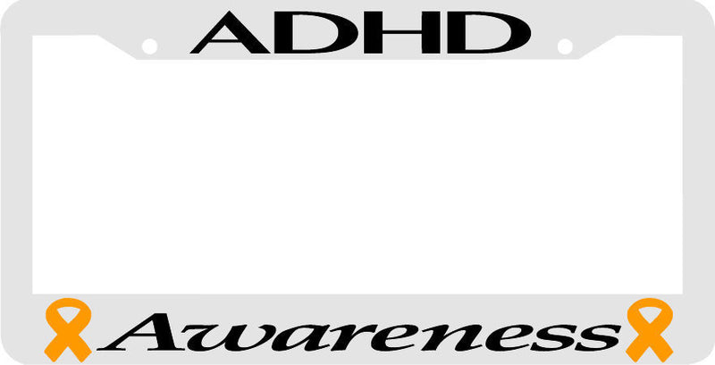 ADHD AWARENESS orange ribbon WHITE PLASTIC License Plate Frame
