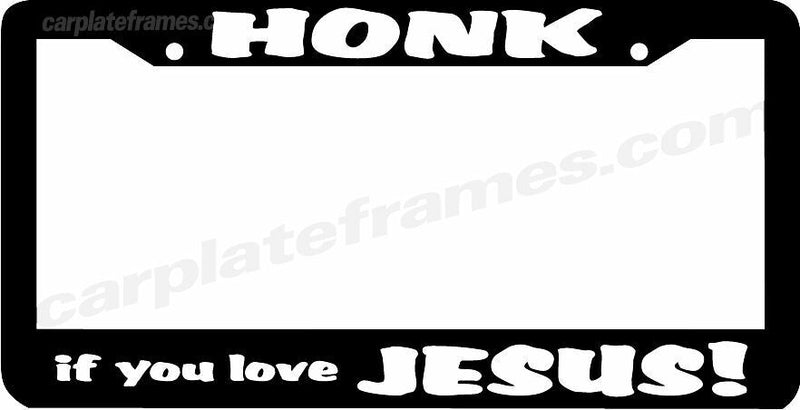 HONK IF YOU LOVE JESUS Christian Jesus License Plate Frame