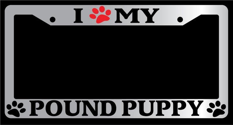 Chrome License Plate Frame I Heart My Pound Puppy (Paw) Auto Accessory 524  Mod-GRAPH9856236-4722