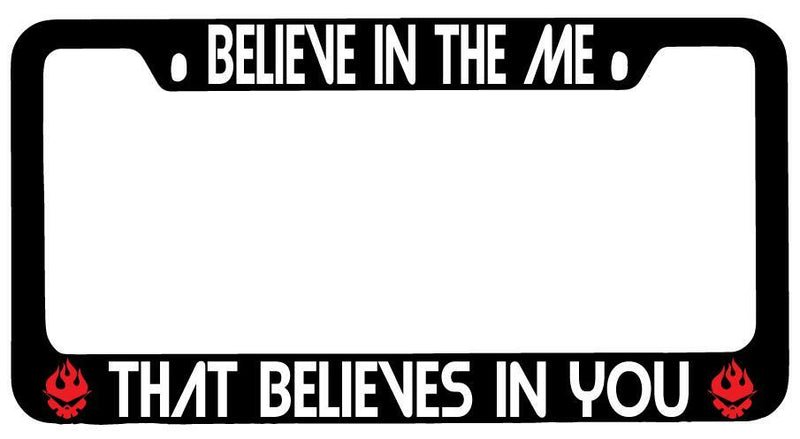 Believe in The Me That Believes In You Black METAL License Plate Frame Gurren  Mod-GRAPH9856236-8741