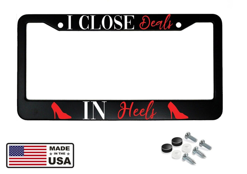 I Close Deals In Heels Realtor Lawyer Attorney Metal Car License Plate Frame