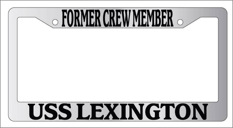 Chrome License Plate Frame FORMER CREW MEMBER USS LEXINGTON Auto Accessory 193  Mod-GRAPH9856236-4548