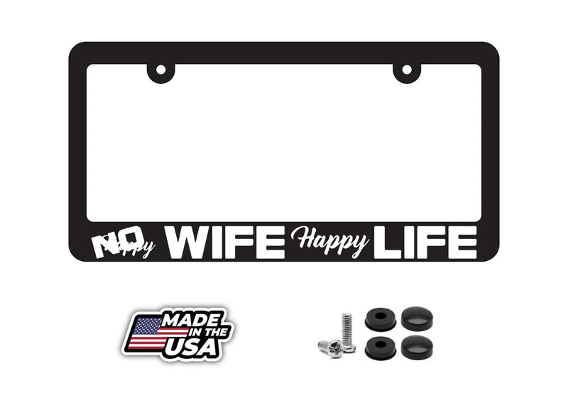 No Happy Wife Happy Life Funny Joke Humor Gag Car Truck License Plate Frame