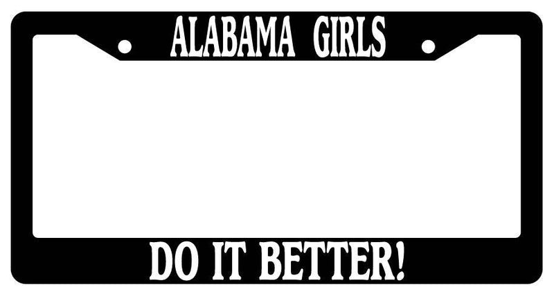 Black License Plate Frame Alabama Girls Do It Better Auto Accessory  Mod-GRAPH9856236-3039