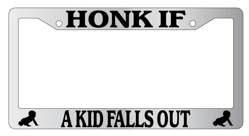 Chrome License Plate Frame HONK IF A KID FALLS OUT Auto Accessory  Mod-GRAPH9856236-5782