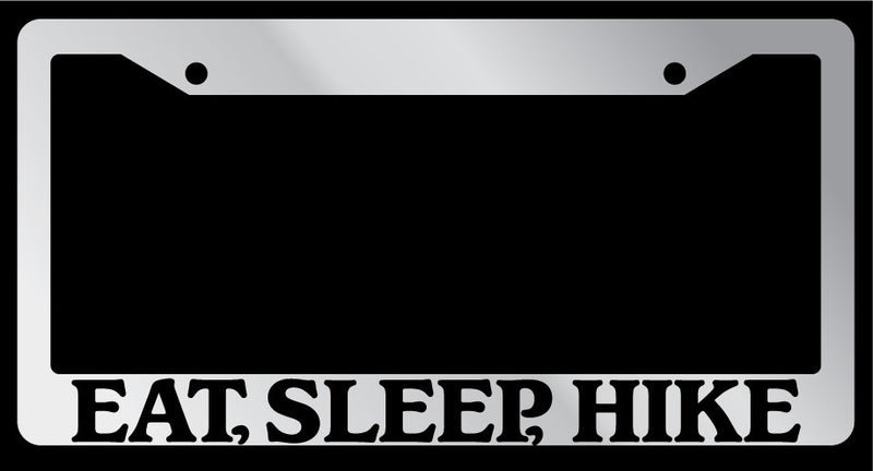 Chrome License Plate Frame "Eat, Sleep, Hike" Auto Accessory 717  Mod-GRAPH9856236-5925