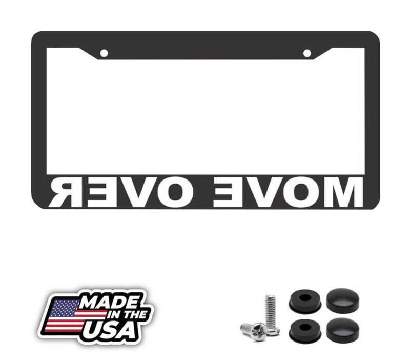 MOVE OVER REVERSED MIRROR License Plate Frame