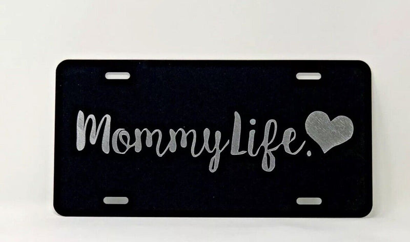 Mommy Life logo Car Tag Diamond Etched on Black Aluminum License Plate