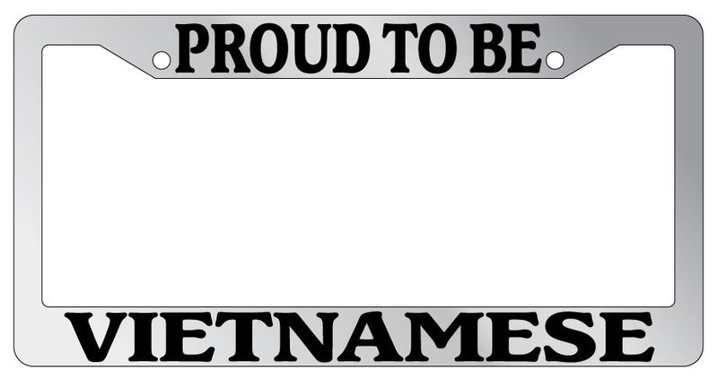 Chrome License Plate Frame Proud To Be Vietnamese Auto Accessory Novelty  Mod-GRAPH9856236-4861