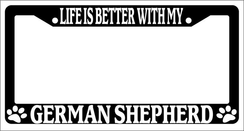 Black License Plate Frame Life Is Better With My German Shepherd Auto 398  Mod-GRAPH9856236-1489