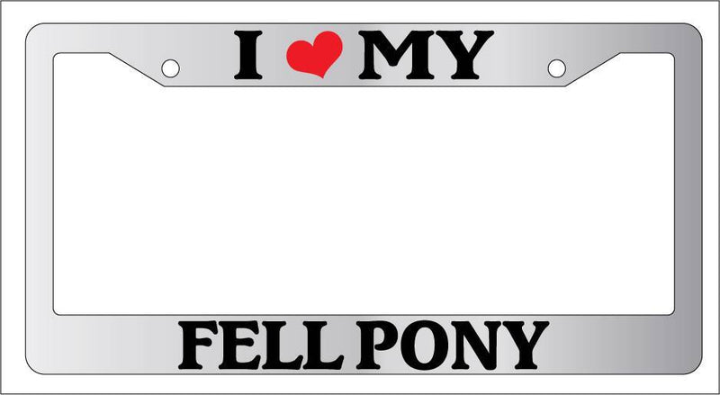 Chrome METAL License Plate Frame I HEART MY FELL PONY Auto Accessory 394  Mod-GRAPH9856236-9669