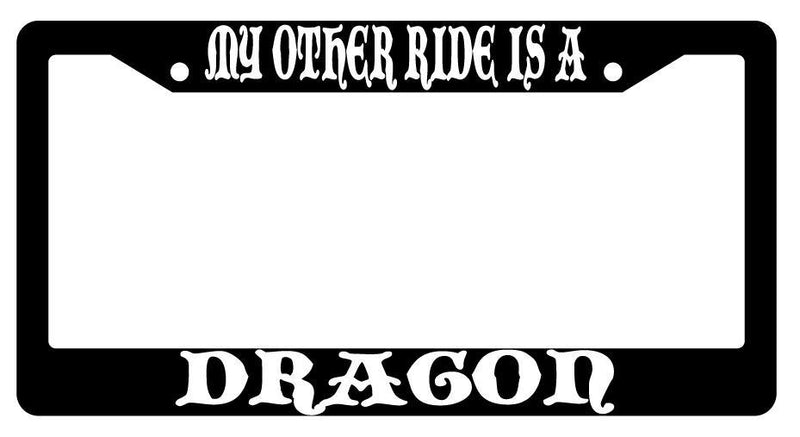 My Other Ride Is A Dragon Black Plastic License Plate Frame Fantasy  Mod-GRAPH9856236-1605