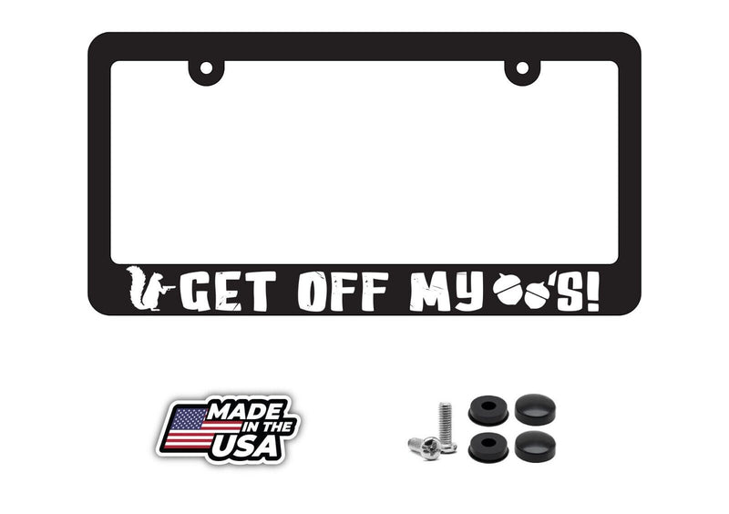 Get Off My Nuts Tailgating Tailgater JDM FUNNY License Plate Frame