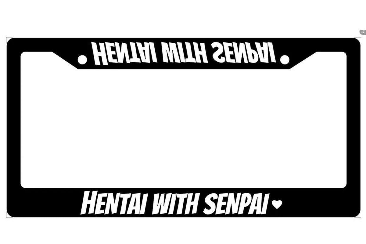 Hentai with Senpai Anime License Plate Frame For Any Car, Year, And Model.
