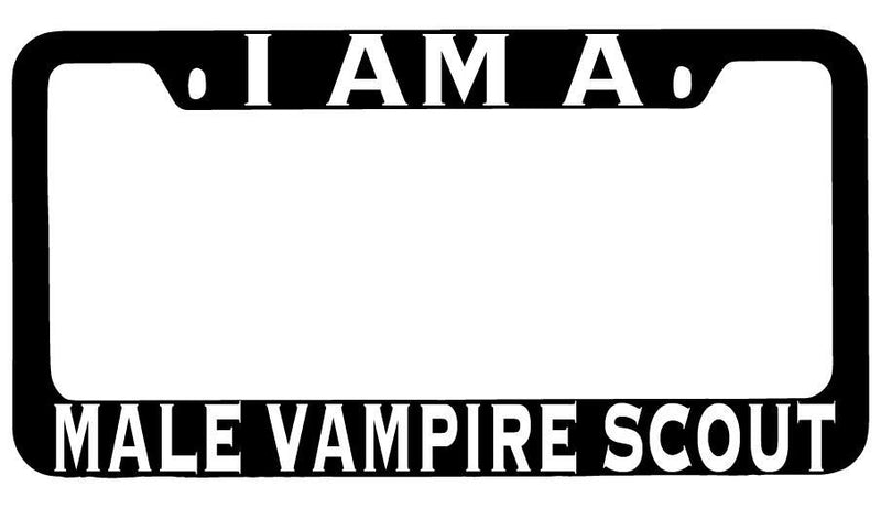 I Am A Male Vampire Scout Black METAL License Plate Frame RPG  Mod-GRAPH9856236-8534