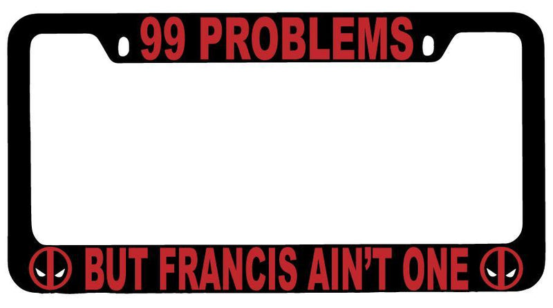 Black METAL 99 Problems But Francis Ain&