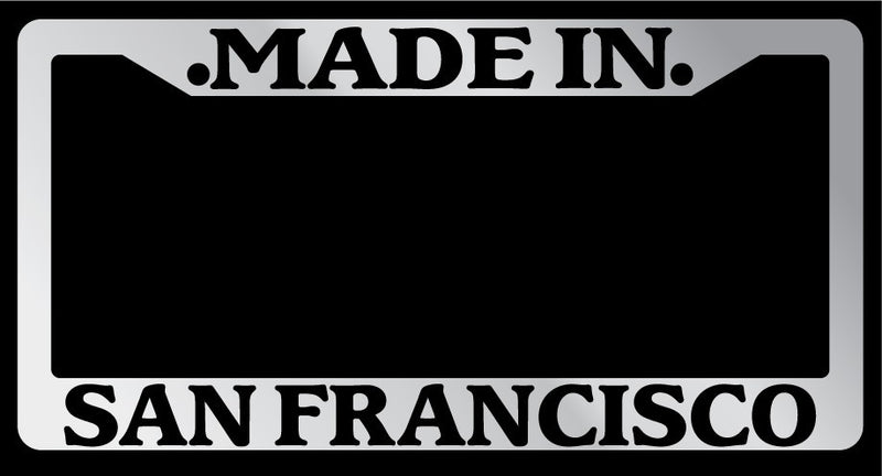 Chrome License Plate Frame "Made in San Francisco" Auto Accessory Novelty  Mod-GRAPH9856236-1624
