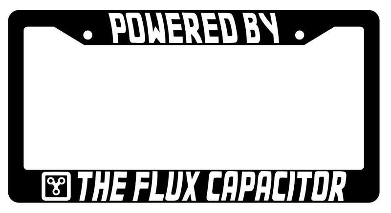 Powered By The Flux Capacitor Black Plastic License Plate Frame  Mod-GRAPH9856236-2447