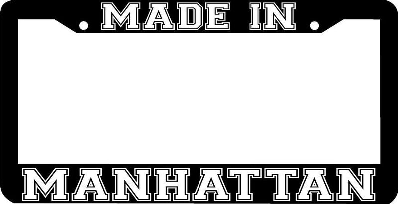 MADE IN MANHATTAN NEW YORK NY License Plate Frame