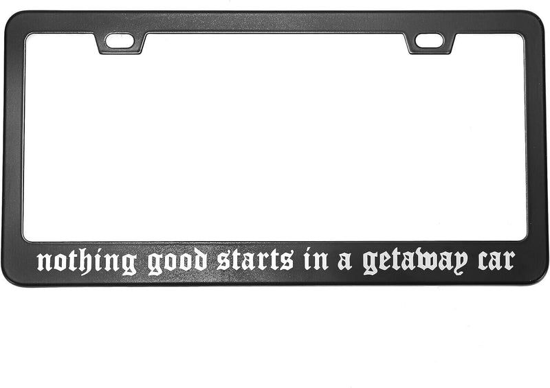 NOTHING GOOD STARTS IN A GATWAY CAR Black Metal License Plate Frame