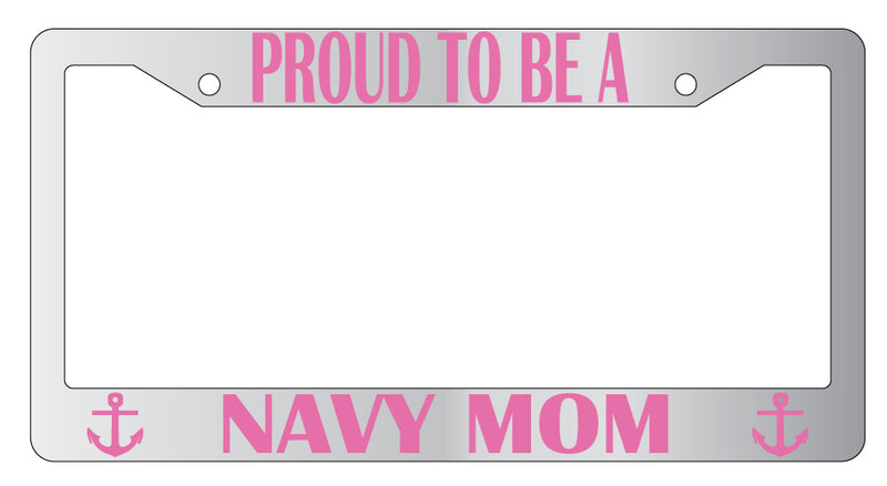 Chrome License Plate Frame Proud To Be A Navy Mom Auto Accessory Novelty 163  Mod-GRAPH9856236-1334