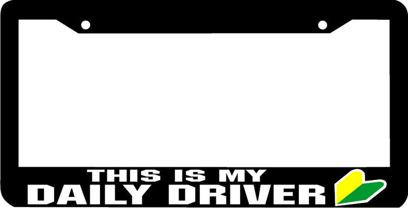 THIS IS MY DAILY DRIVER jdm lowered lol funny wakaba License Plate Frame