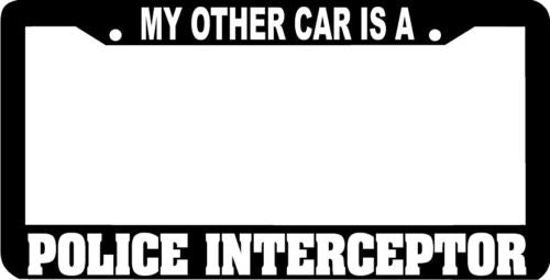 My other car is POLICE INTERCEPTOR License Plate Frame