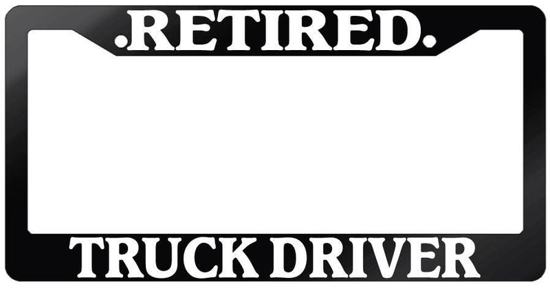 Glossy Black License Plate Frame RETIRED TRUCK DRIVER Auto Accessory  Mod-GRAPH9856236-7432