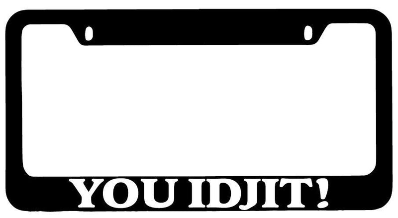 Black METAL License Plate Frame You Idjit! Auto Accessory Supernatural  Mod-GRAPH9856236-9098