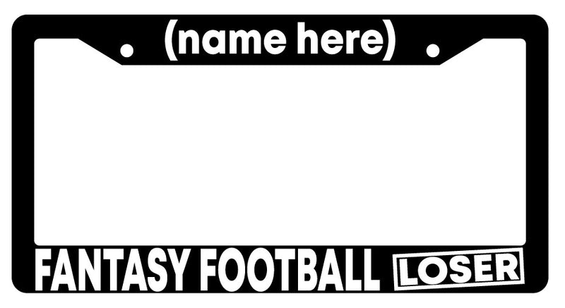 Black License Plate Frame Custom Fantasy Football Loser Personalize Your Saying  Mod-GRAPH9856236-4119