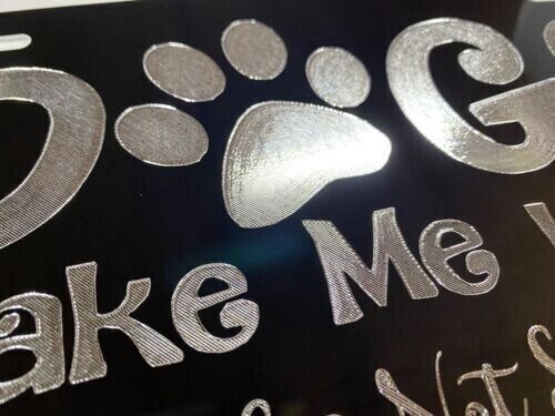 ENGRAVED Dogs Make Me Happy Funny Car Tag Diamond Etched Novelty License Plate
