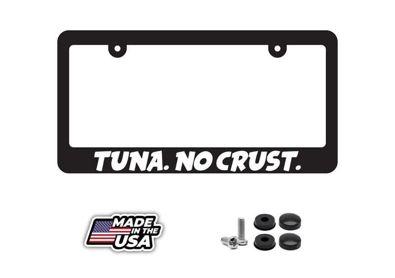 Tuna No Crust Paul Walker Fast Furious Plastic License Plate Frame Holder