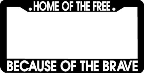 Home of the free because of the brave Plate Frame