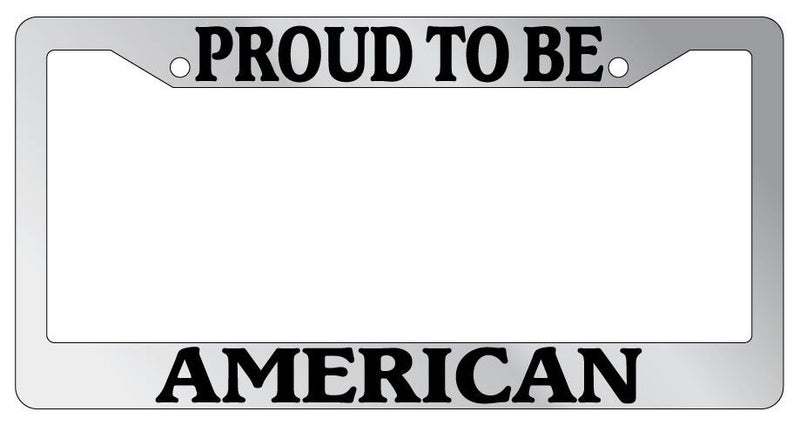Chrome License Plate Frame Proud To Be American Auto Accessory Novelty  Mod-GRAPH9856236-4849