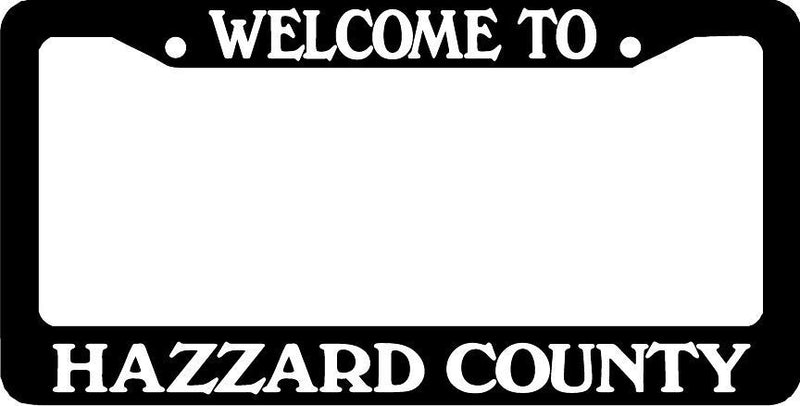 WELCOME TO HAZZARD COUNTY Dukes of Hazzard General Lee License Plate Frame