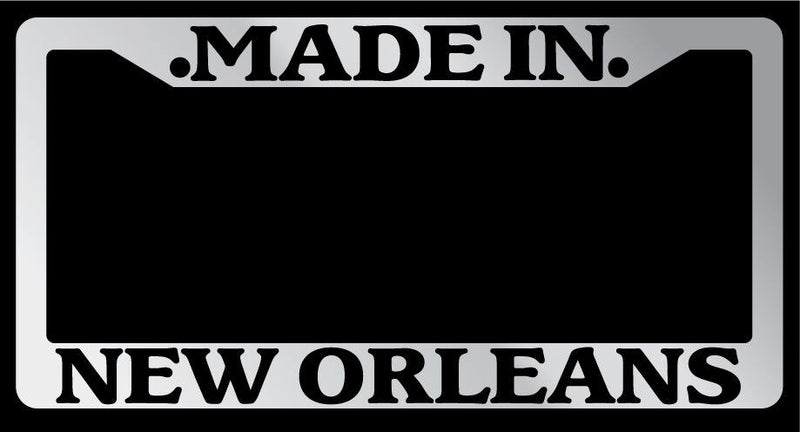 Chrome METAL License Plate Frame Made In New Orleans Auto Accessory 2408  Mod-GRAPH9856236-10014