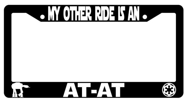 My Other Ride Is An AT-AT Black Plastic License Frame Star Wars  Mod-GRAPH9856236-2448
