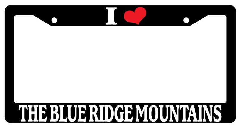 Black License Plate Frame I Heart The Blue Ridge Mountains Auto Accessory 1136  Mod-GRAPH9856236-694