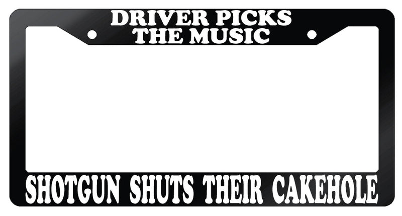 Driver Picks The Music (Design 2a) Glossy Black License Frame  Mod-GRAPH9856236-7324