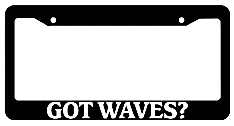 Black License Plate Frame Got Waves? Auto Accessory 816  Mod-GRAPH9856236-150