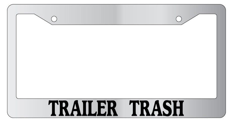 Chrome License Plate Frame Trailer Trash Auto Accessory Novelty  Mod-GRAPH9856236-5037