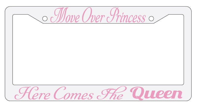 Move Over Princess Design 2A White Plastic License Plate Frame Auto  Mod-GRAPH9856236-3568