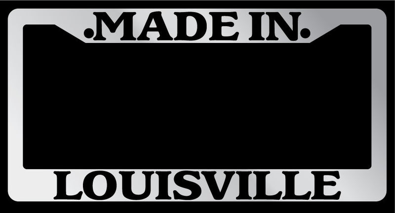 Chrome License Plate Frame "Made in Louisville" Auto Accessory Novelty 1653  Mod-GRAPH9856236-6512