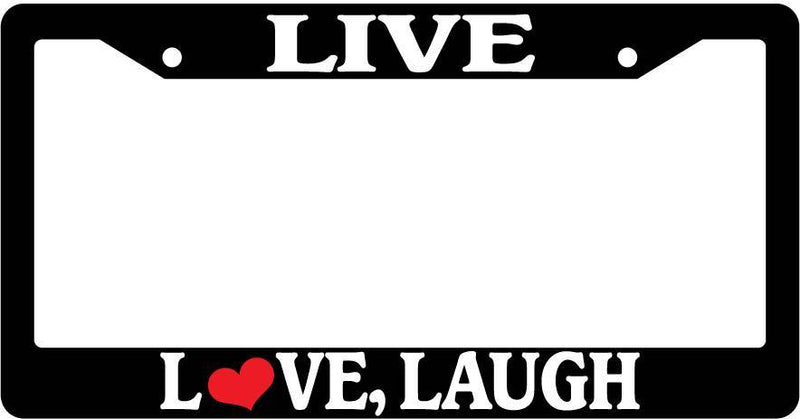 Black License Plate Frame Live Love Laugh Auto Accessory Novelty  Mod-GRAPH9856236-3618