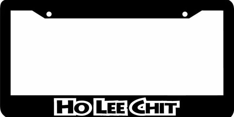 HO LEE CHIT funny jdm License Plate Frame