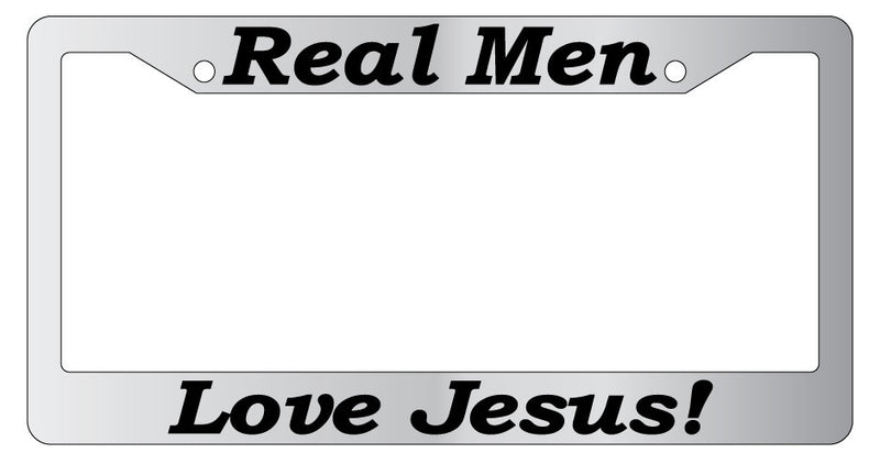 Chrome License plate frame Christian Real Men Love Jesus (