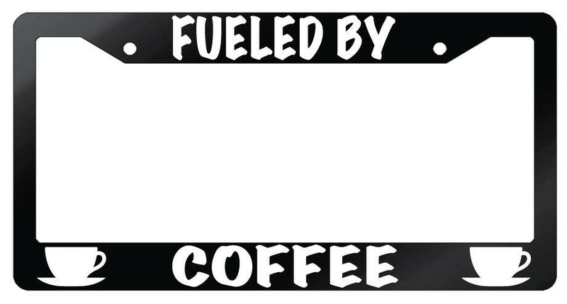 Fueled By Coffee Glossy Black Plastic License Plate Frame  Mod-GRAPH9856236-6926