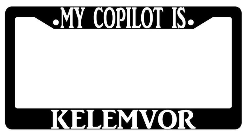 My Copilot Is Kelemvor Black Plastic License Plate Frame D&amp;D  Mod-GRAPH9856236-432