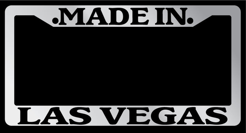 Chrome License Plate Frame "Made in Las Vegas" Auto Accessory 1525  Mod-GRAPH9856236-1636