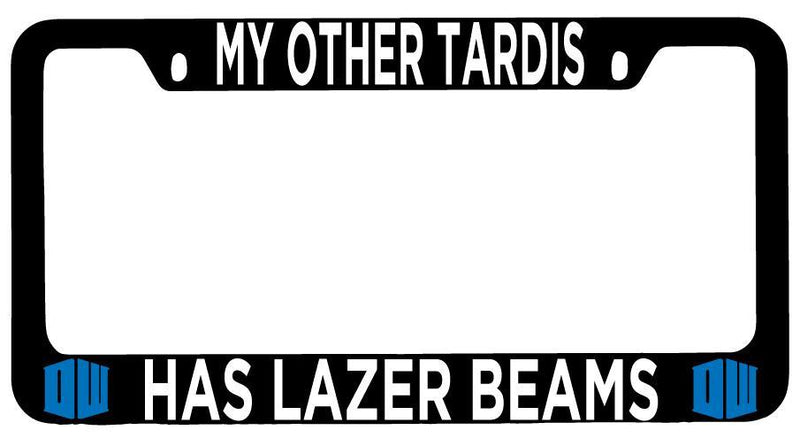 Black METAL License Plate Frame Auto Accesory My Other Tardis Is Has Laser Beams  Mod-GRAPH9856236-10132